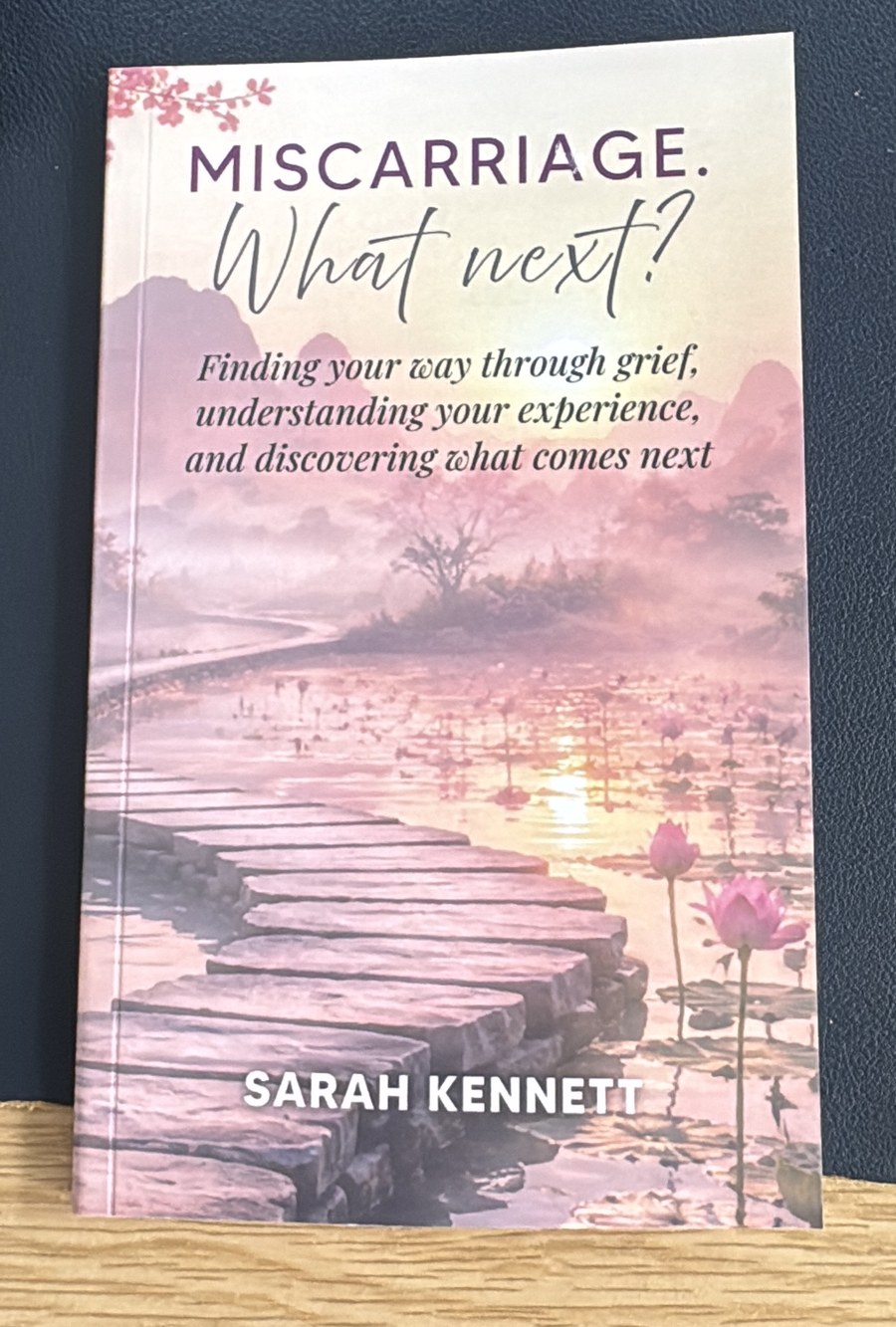 Miscarriage. What Next? by Sarah Kennett, a free mini book for pregnancy loss support